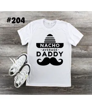 #204 Nacho Daddy