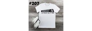#207 Sawdust is Mans Glitter