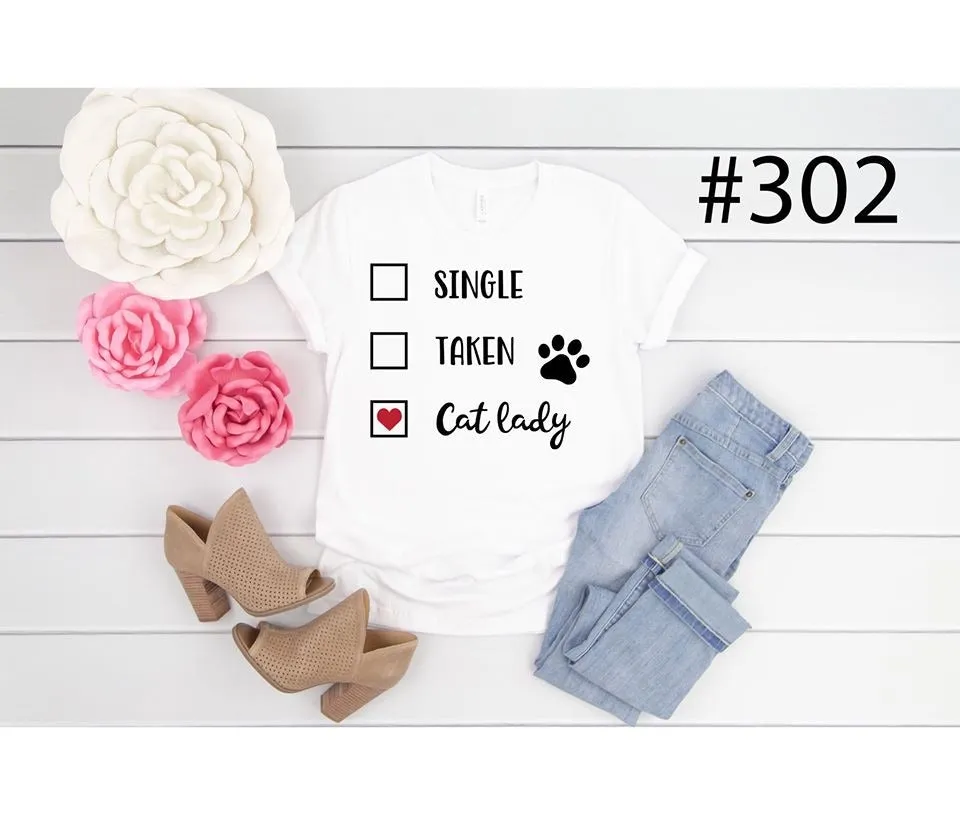 #302 Single Taken Cat Lady