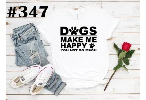 #347 Dogs Make Me Happy