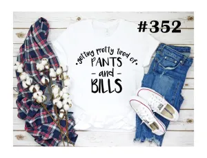 #352 Tired Of Pants and Bills