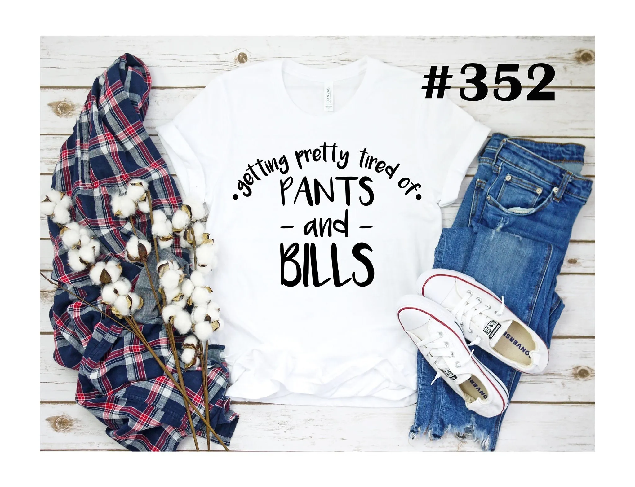 #352 Tired Of Pants and Bills