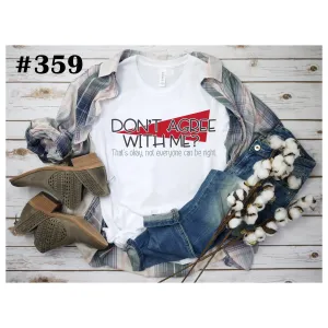 #359 Don’t Agree With Me?