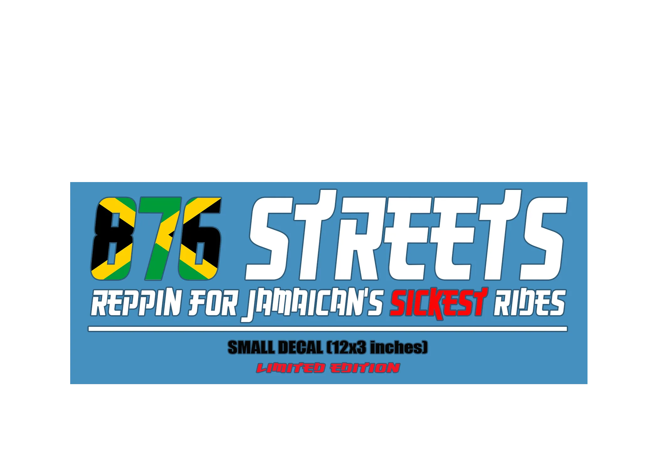 876 Streets 12 inch Jamaica Independence Decals