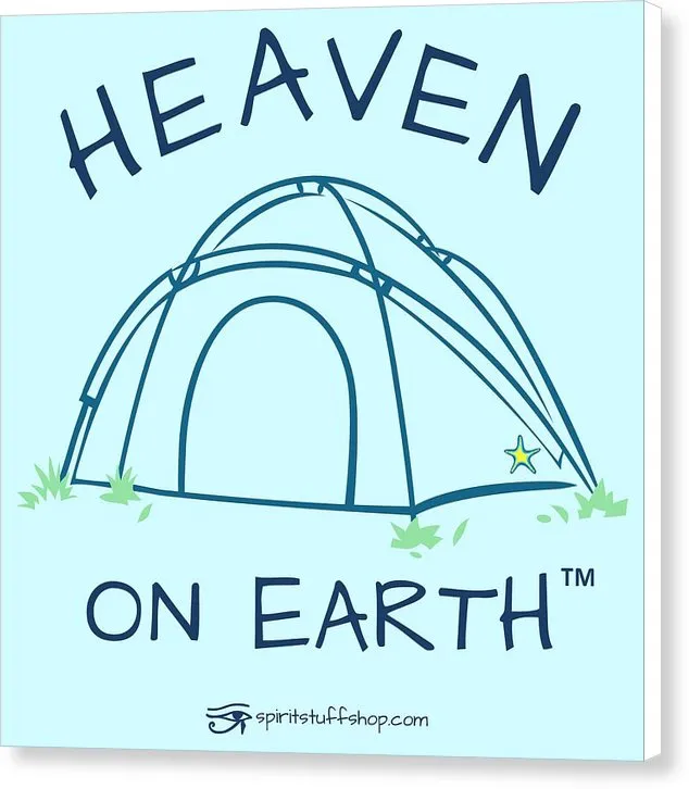 Camping/tent Heaven On Earth - Canvas Print