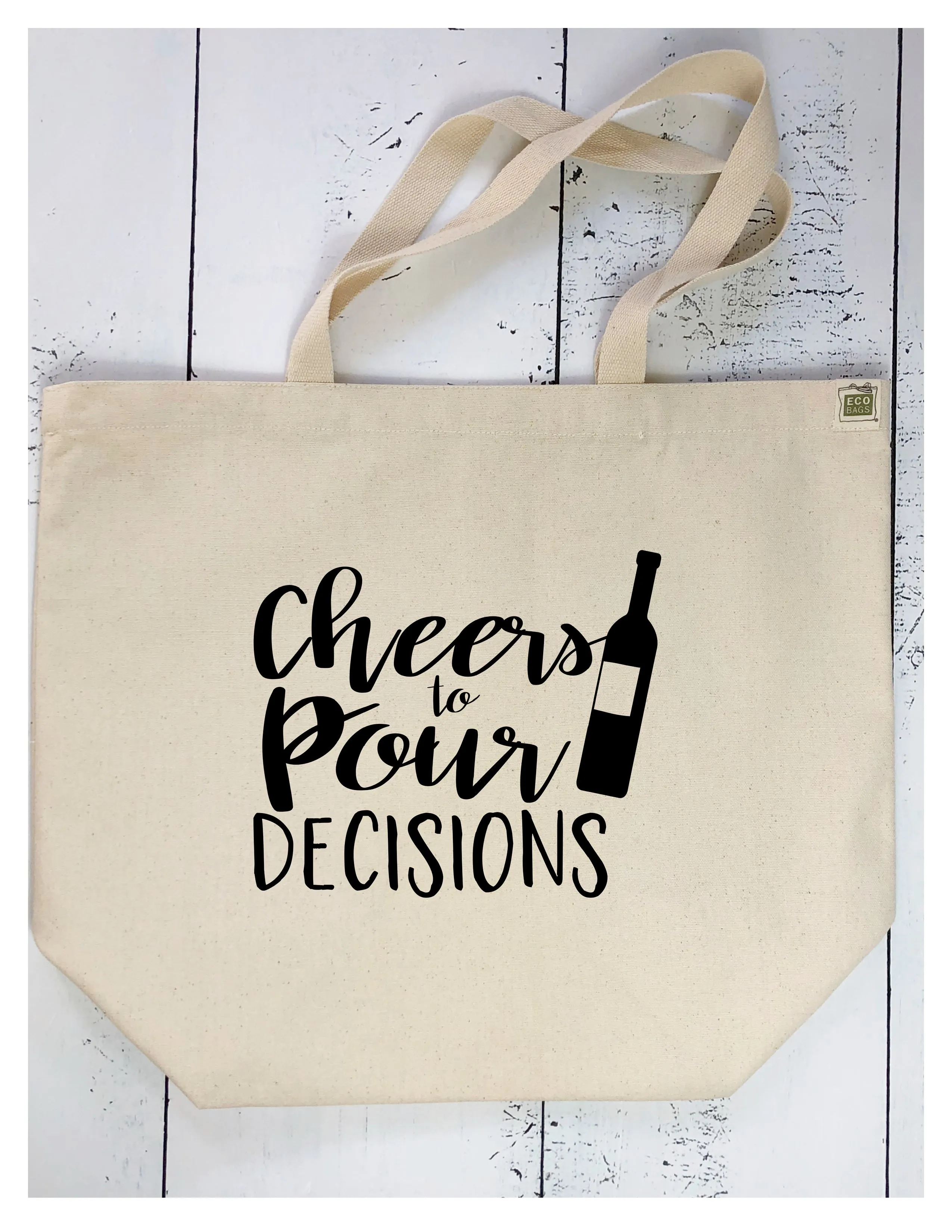 cheers to pour decisions - tote bag