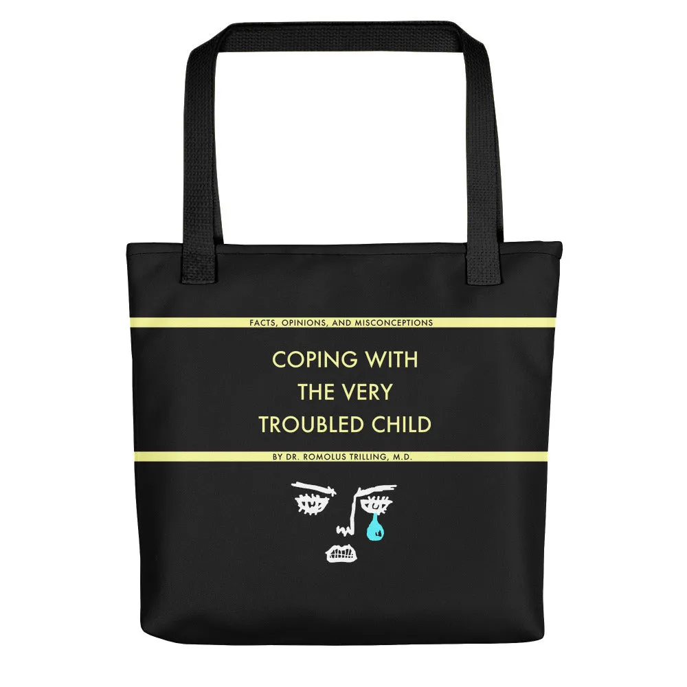 Coping With The Troubled Child Tote Bag