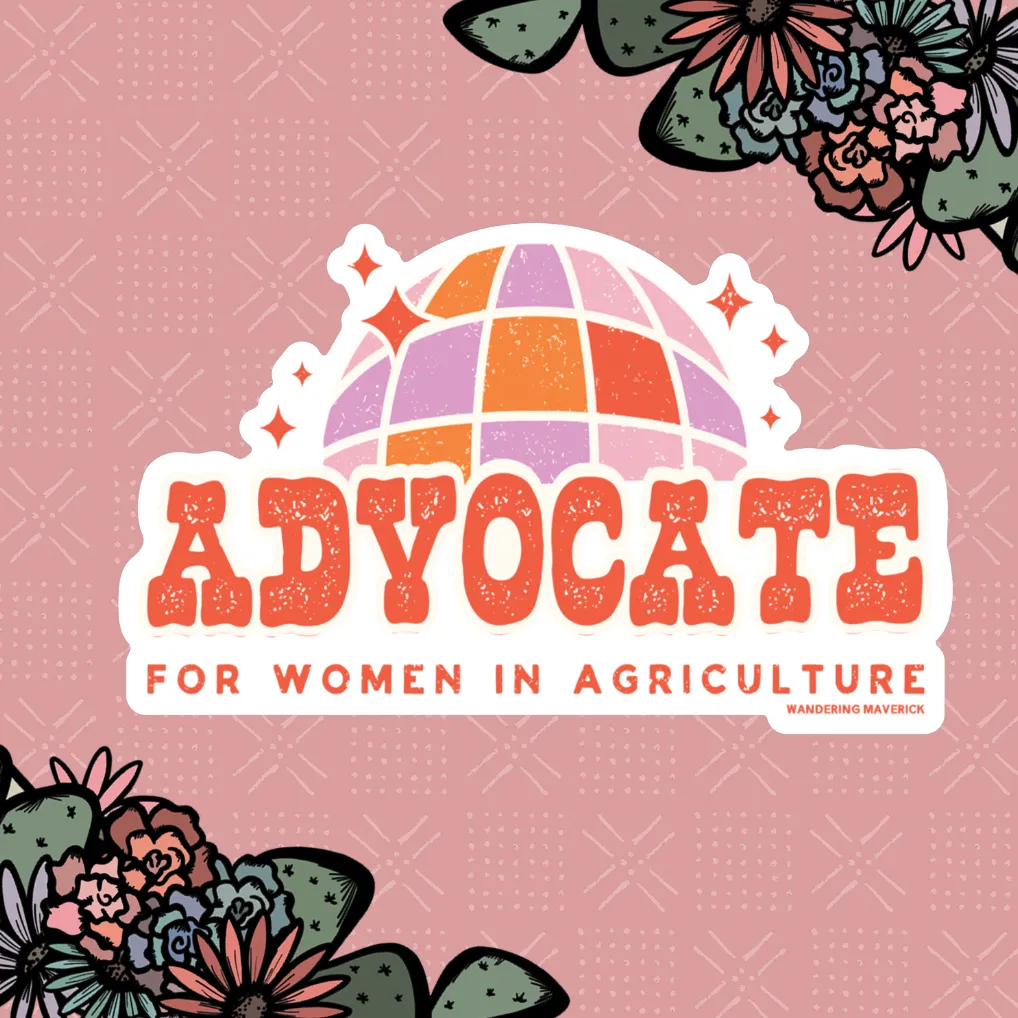 Disco Advocate For Women in Agriculture Sticker
