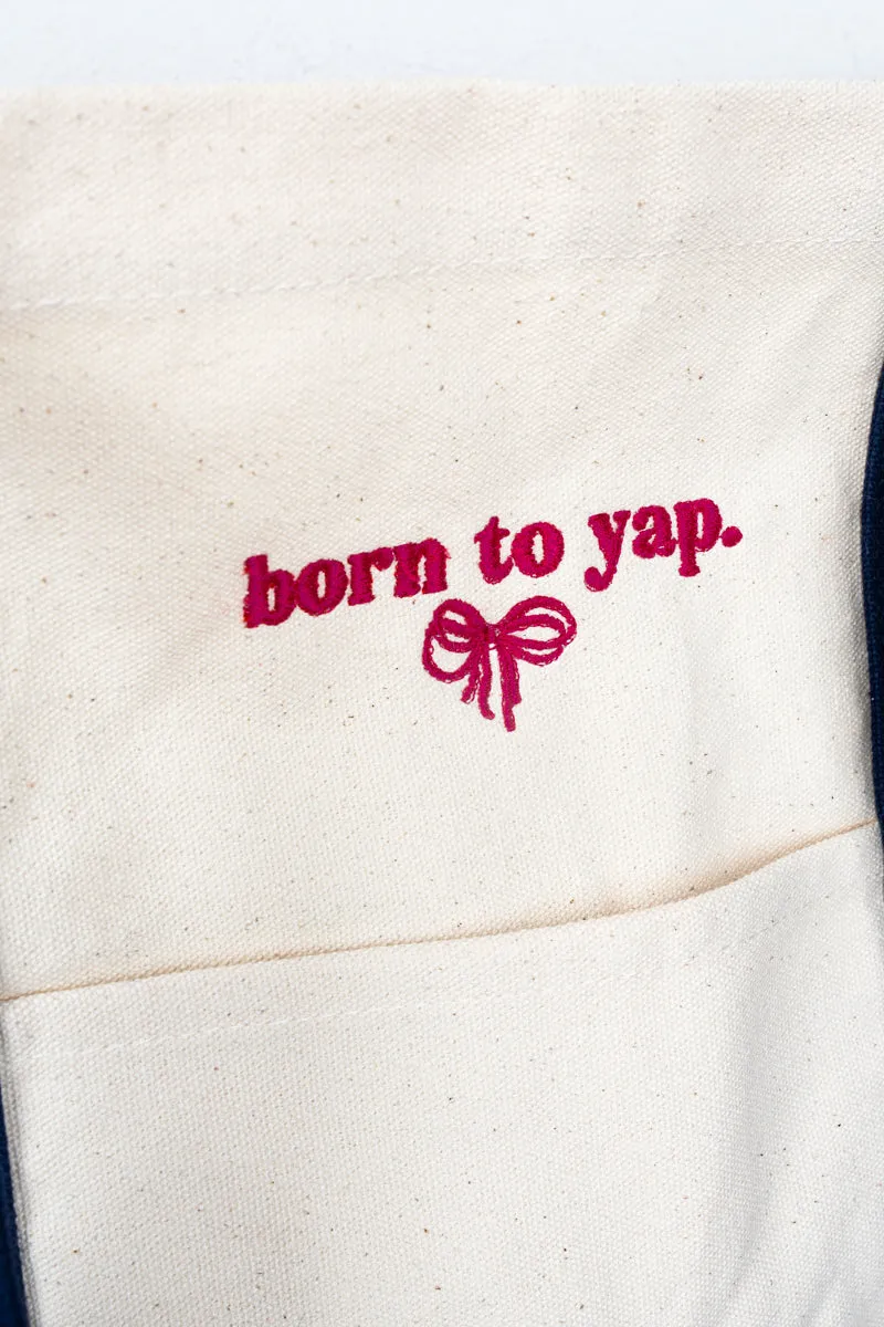 Embroidered Born To Yap Coquette Canvas Boat Tote *Choose Thread Color