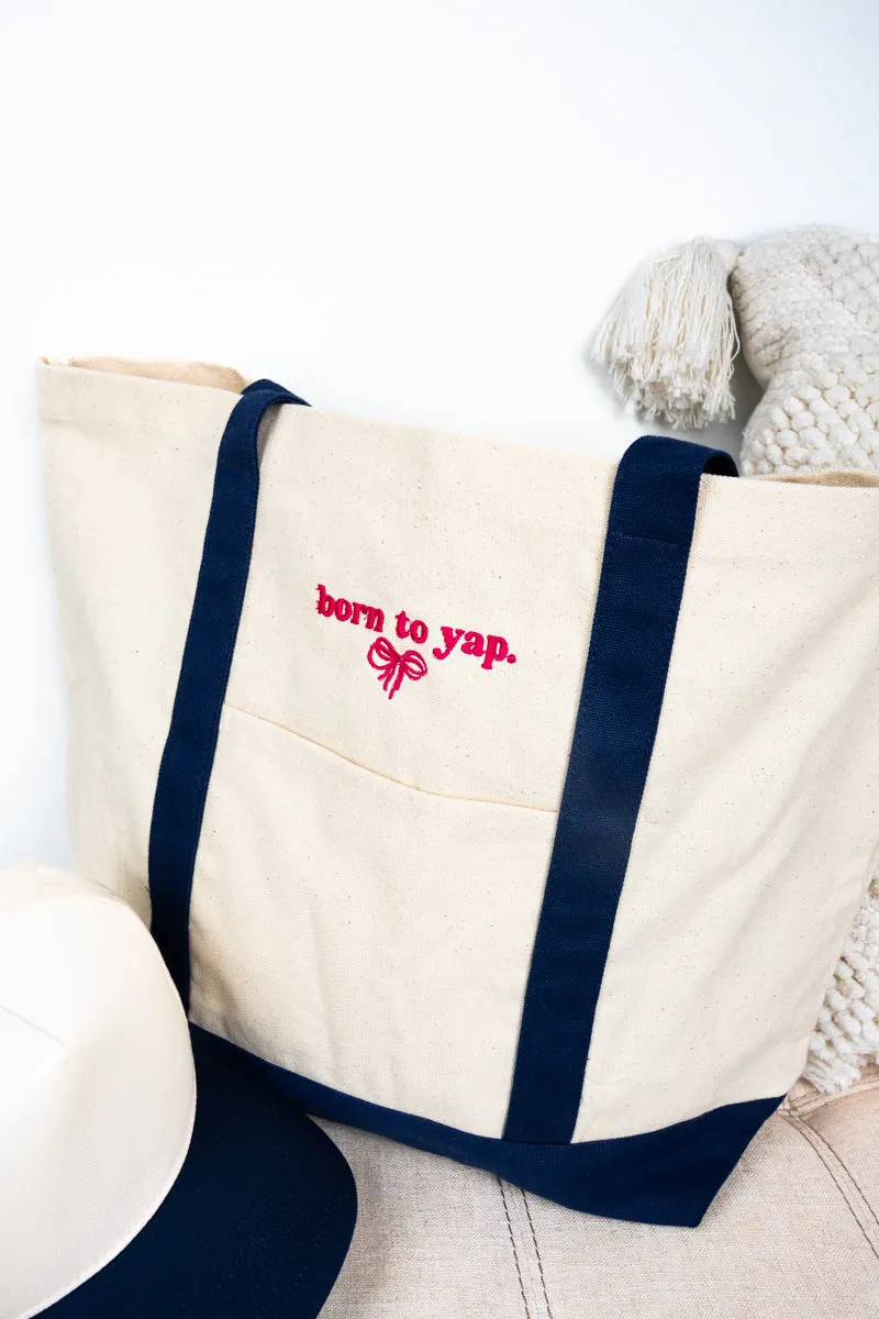 Embroidered Born To Yap Coquette Canvas Boat Tote *Choose Thread Color