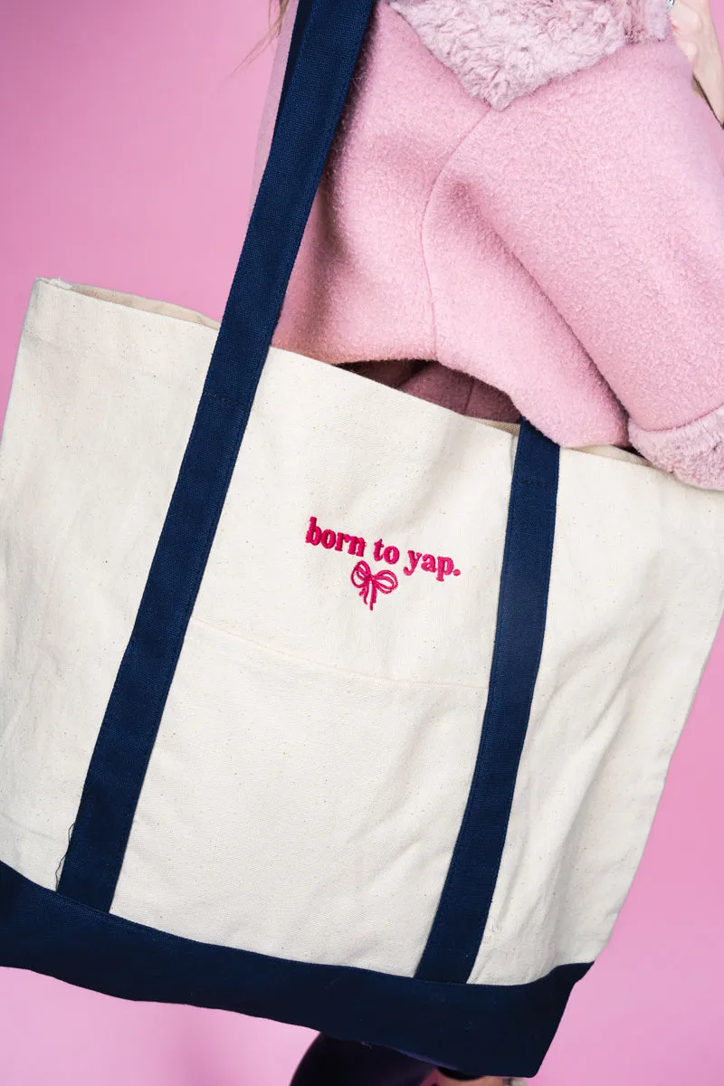 Embroidered Born To Yap Coquette Canvas Boat Tote *Choose Thread Color