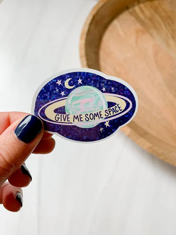Give Me Some Space Glitter Sticker