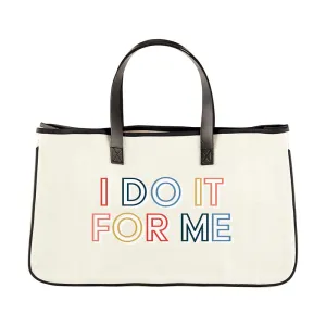 I Do it For Me Canvas Tote