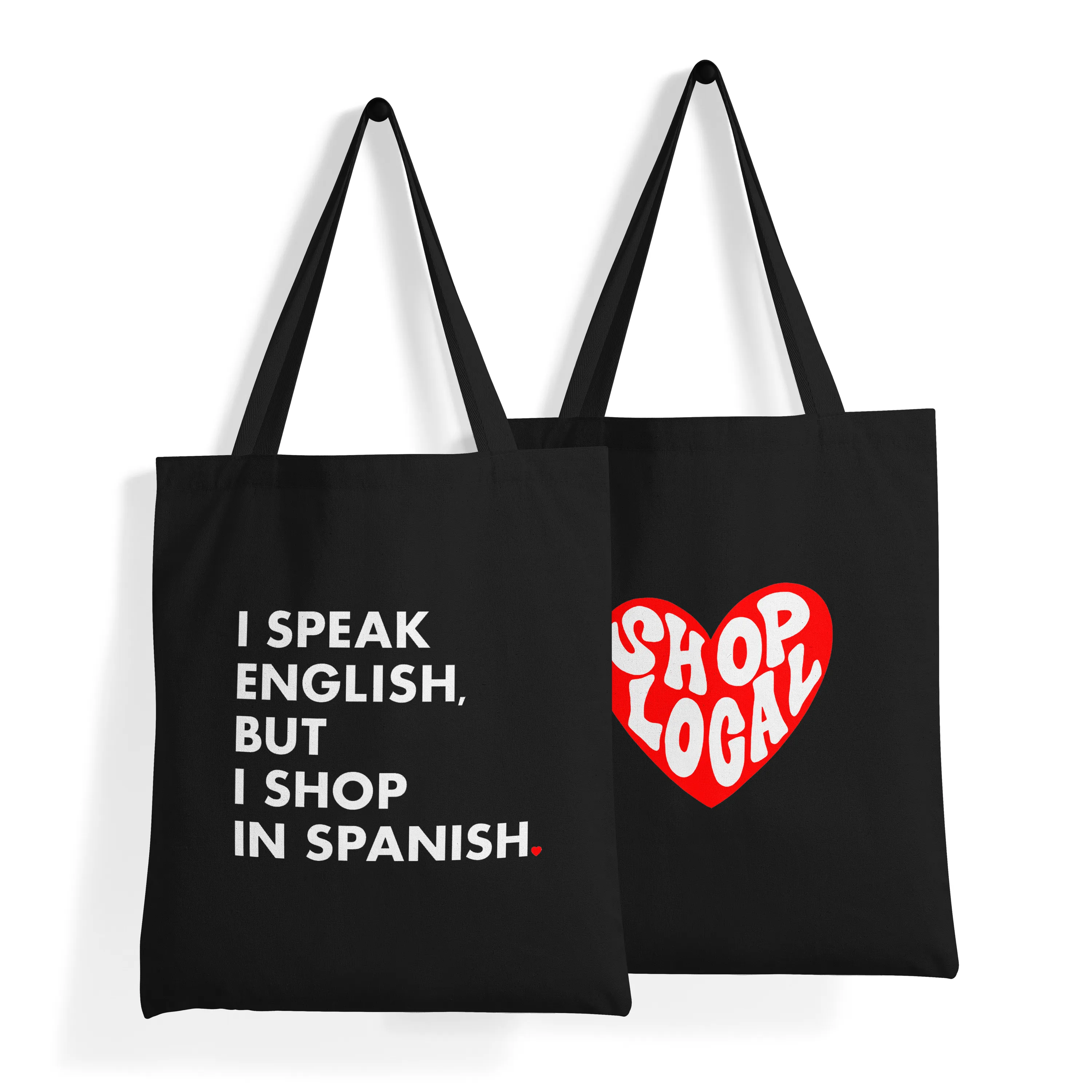 'I Speak English, But I Shop In Spanish   Shop Local' Double-Sided BLACK Premium Tote Bag
