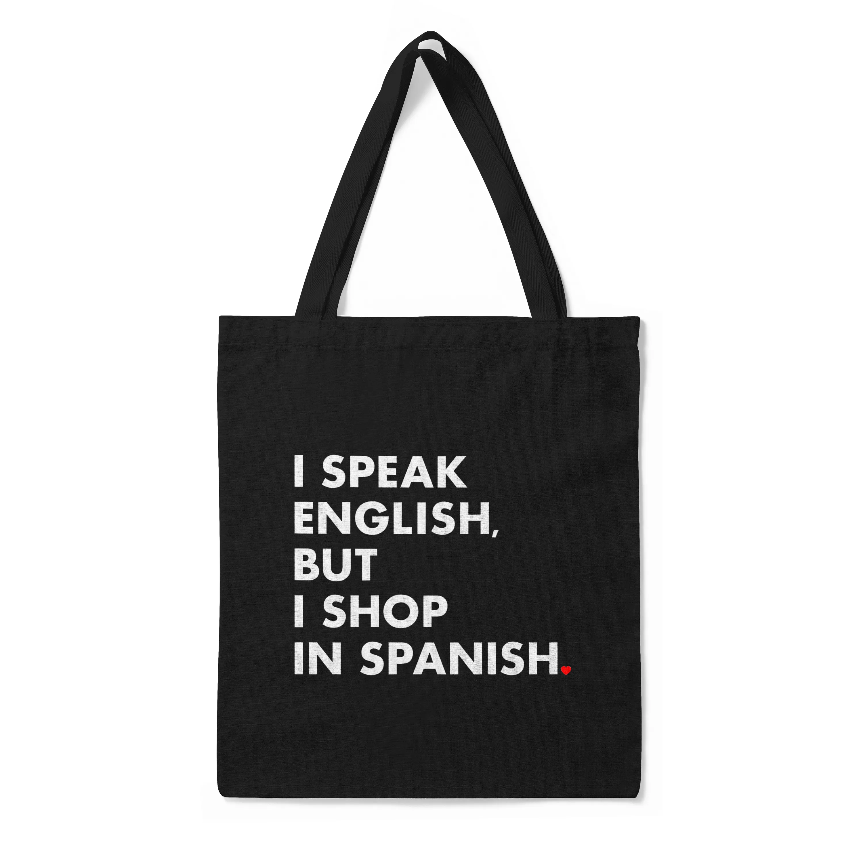 'I Speak English, But I Shop In Spanish   Shop Local' Double-Sided BLACK Premium Tote Bag