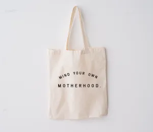 Mind Your Own Motherhood - Market Tote Bag