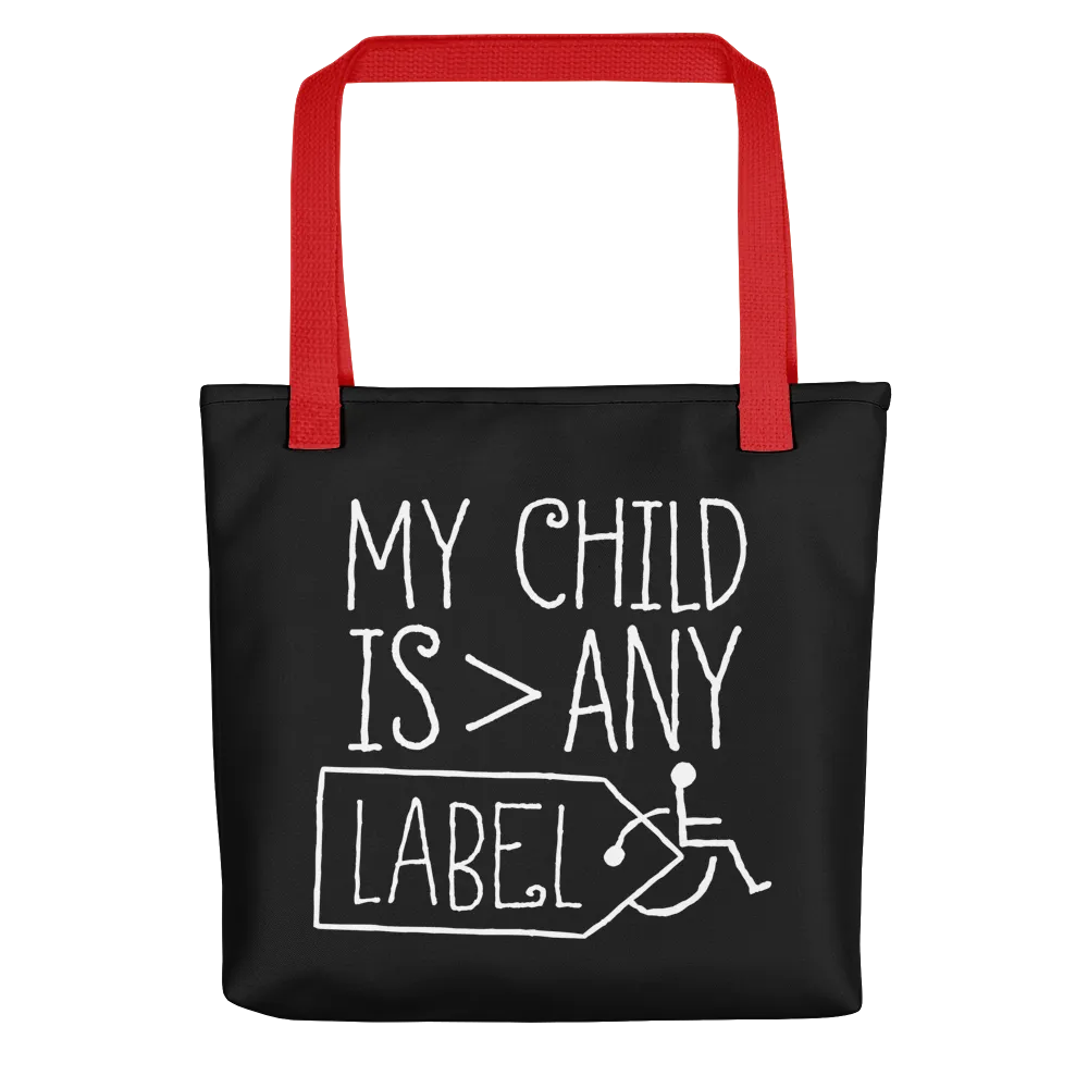 My Child is Greater than Any Label (Special Needs Parent Tote Bag)