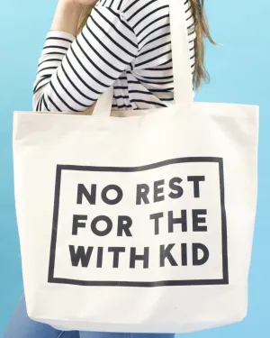 No Rest For The With Kid - Big Canvas Tote Bag