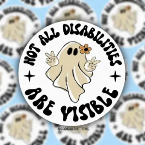 Not All Disabilities Are Visible Sticker