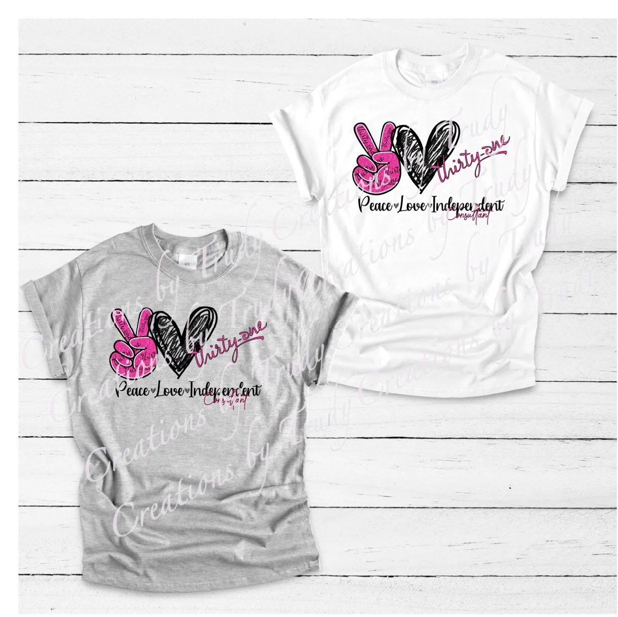 Peace Love thirty one- T SHIRT