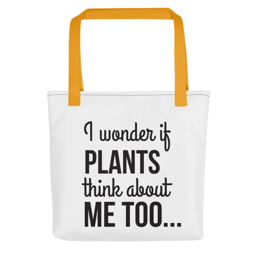 PLANTS THINK ABOUT ME TOO Tote bag