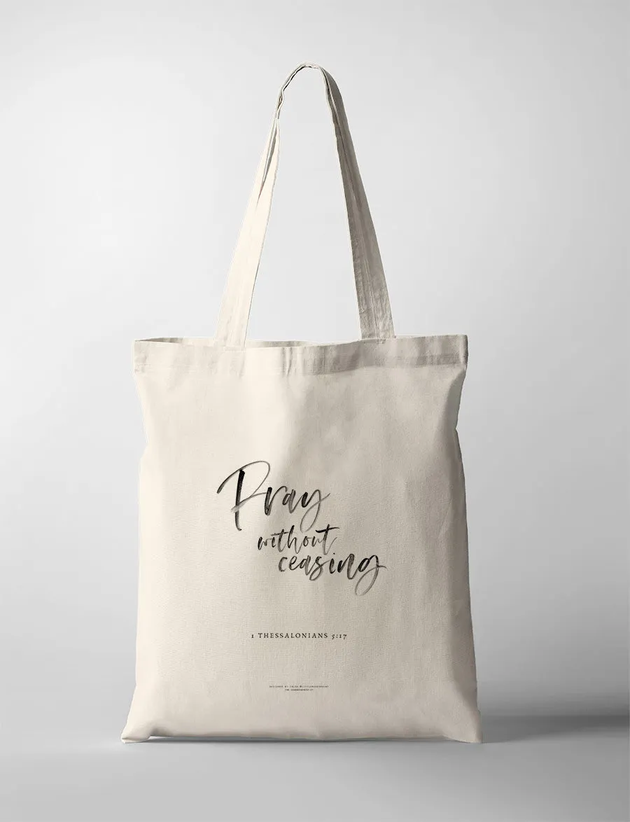 Pray Without Ceasing {Tote Bag}