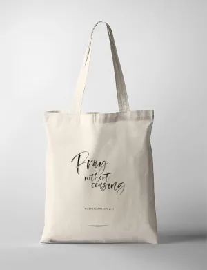 Pray Without Ceasing {Tote Bag}
