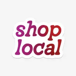 The Shop Local Sticker - Various Colours