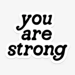 The You Are Strong Sticker - Various Colours