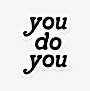 The You Do You Sticker