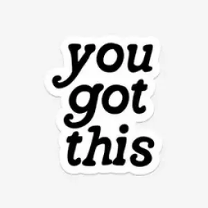 The You Got This Sticker
