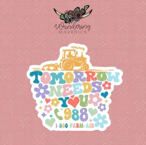 Tomorrow Needs You Sticker