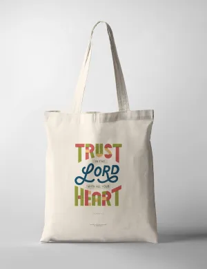Trust In The Lord With All Your Heart {Tote Bag}